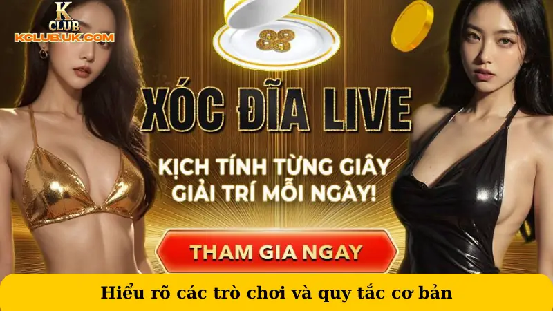 Hiểu rõ các trò chơi và quy tắc cơ bản