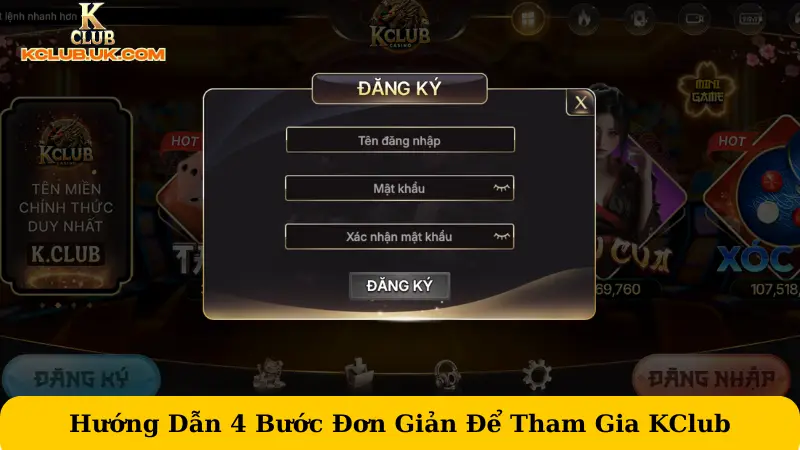 Hướng Dẫn 4 Bước Đơn Giản Để Tham Gia KClub